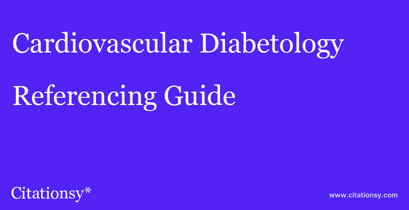 cite Cardiovascular Diabetology  — Referencing Guide